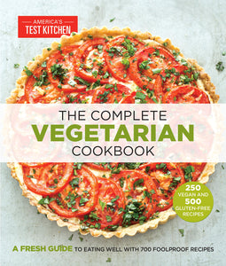 The Complete Vegetarian Cookbook: A Fresh Guide to Eating Well With 700 Foolproof Recipes (The Complete ATK Cookbook Series)